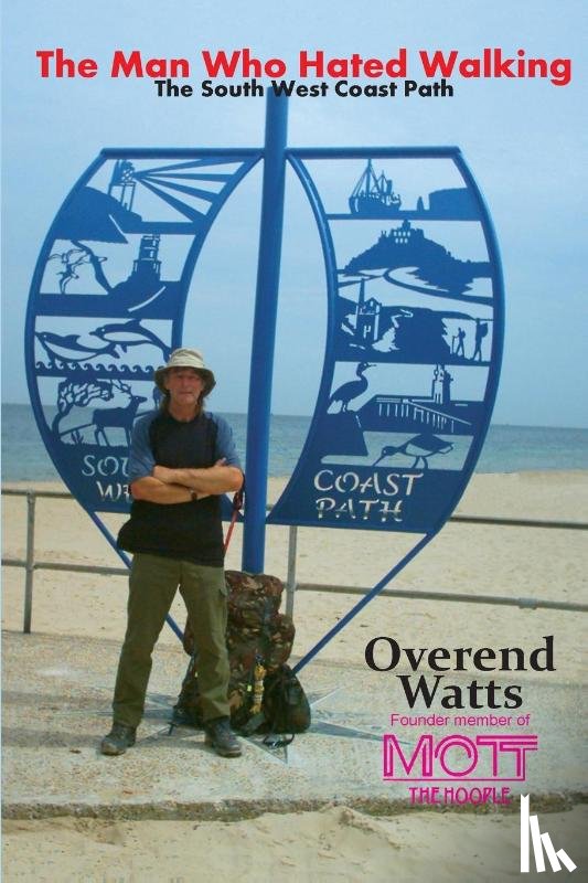 Watts, Overend - The Man Who Hated Walking