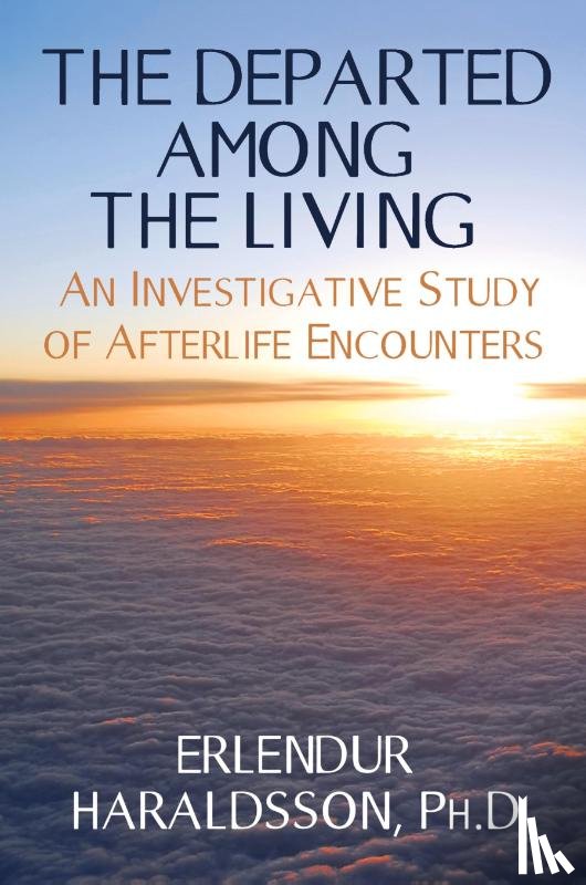 Haraldsson, Erlendur - The Departed Among the Living