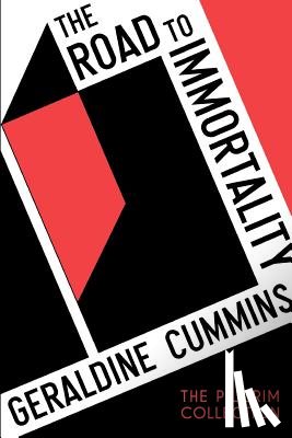 Cummins, Geraldine - The Road to Immortality