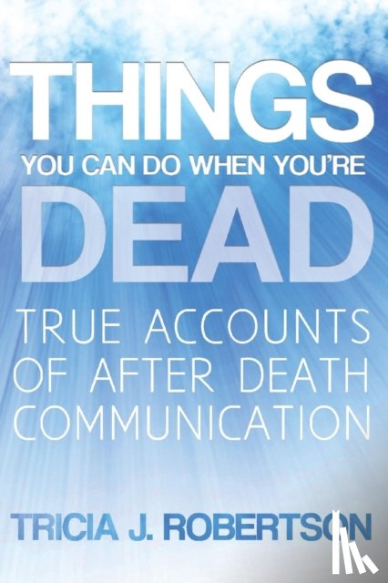 Robertson, Tricia J. - Things You Can Do When You're Dead!