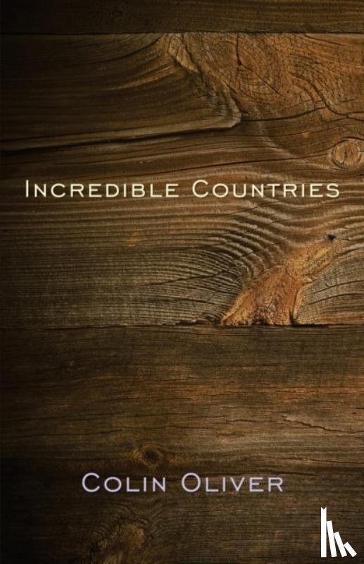 Oliver, Colin - Incredible Countries