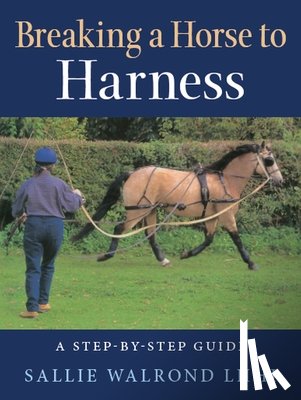 Walrond, Sallie - Breaking a Horse to Harness