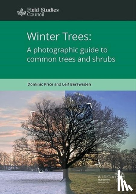 Price, Dominic, Bersweden, Leif - Winter Trees: a Photographic Guide to Common Trees and Shrubs