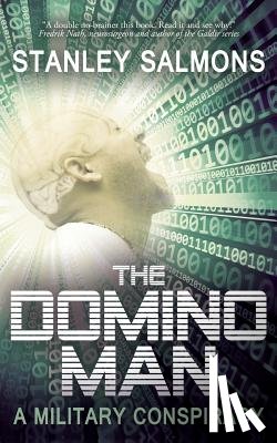 Salmons, Stanley - The Domino Man: A Military Conspiracy