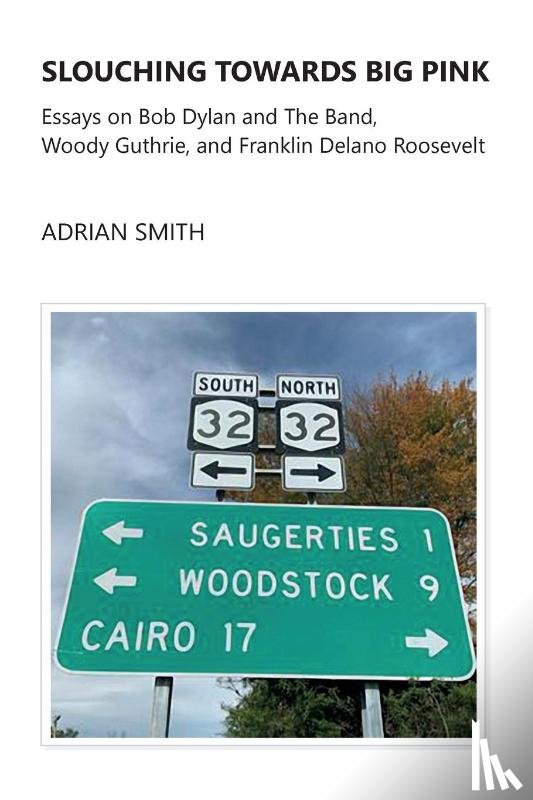 Smith, Adrian - Slouching Towards Big Pink