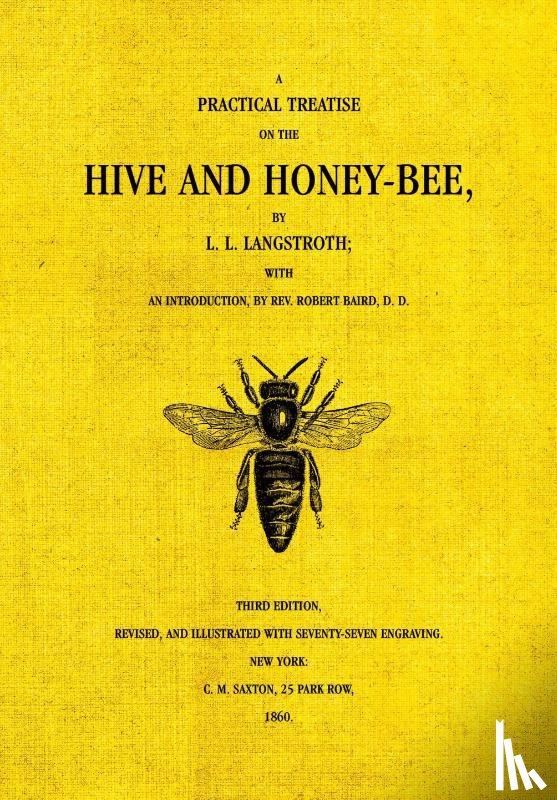 Langstroth, Lorenzo - The Hive and the Honey-Bee