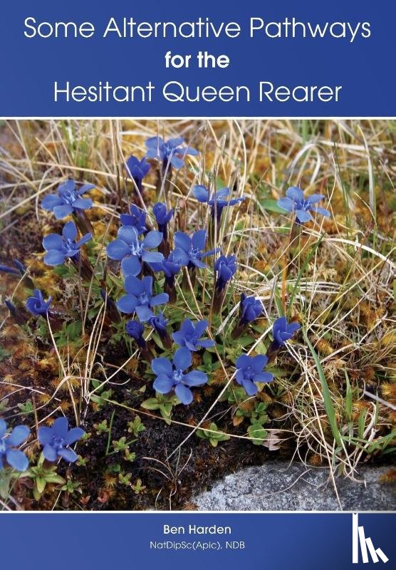 Harden, Ben - Some Alternative Pathways for the Hesitant Queen Rearer