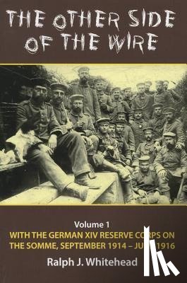 Whitehead, Ralph J. - The Other Side of the Wire Volume 1