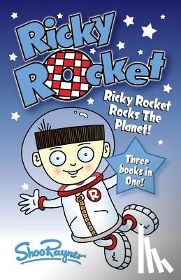 Rayner, Shoo - Ricky Rocket - Ricky Rocks the Planet!