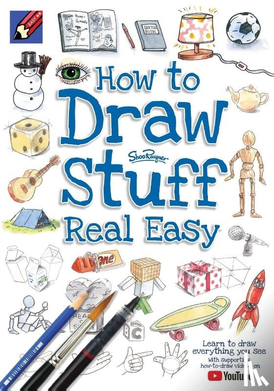 Rayner, Shoo - How to Draw Stuff Real Easy