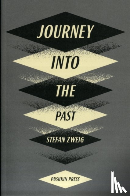 Zweig, Stefan (Author) - Journey Into The Past