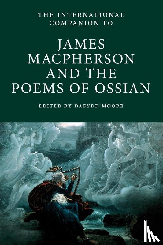  - The International Companion to James Macpherson and the Poems of Ossian