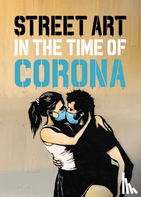 Tapies, Xavier - Street Art in the Time of Corona