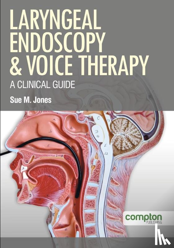 Jones, Sue M - Laryngeal Endoscopy and Voice Therapy