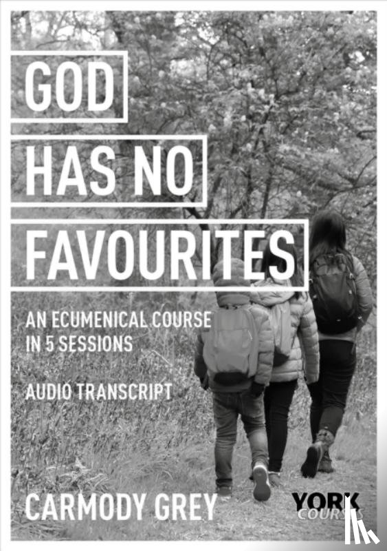 Grey, Dr Carmody - God Has No Favourites