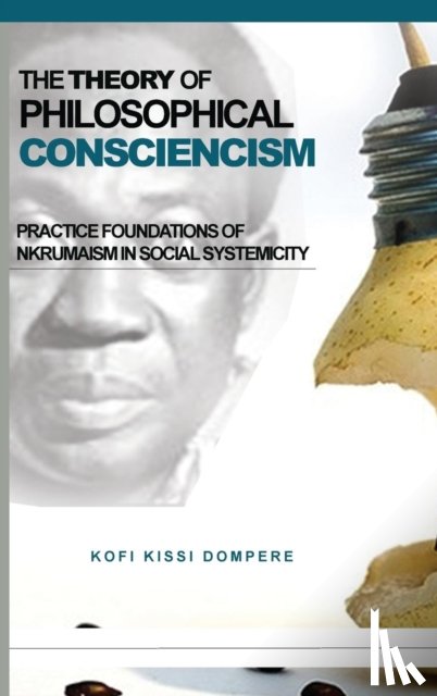 Dompere, Kofi Kissi - The Theory of Philosophical Consciencism
