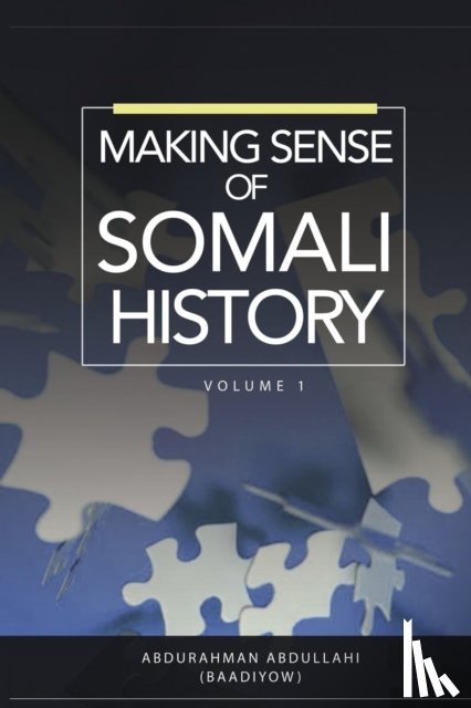 Abdullahi, Abdurahman - Making Sense of Somali History