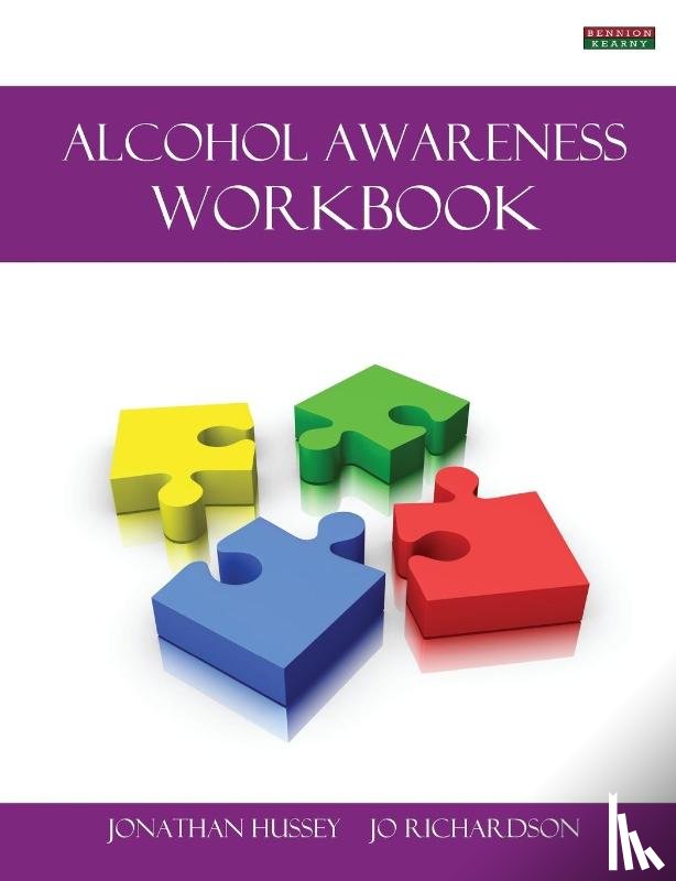 Hussey, Jonathan, Richardson, Jo - Alcohol Awareness Workbook [Probation Series]