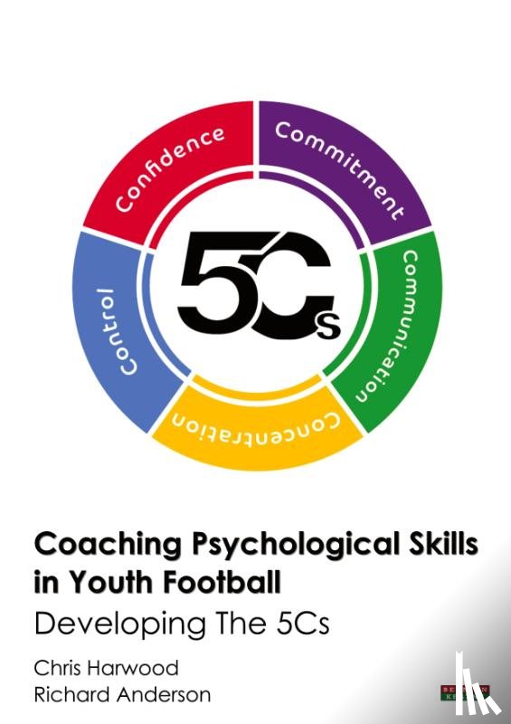 Harwood, Chris, Anderson, Richard - Coaching Psychological Skills in Youth Football
