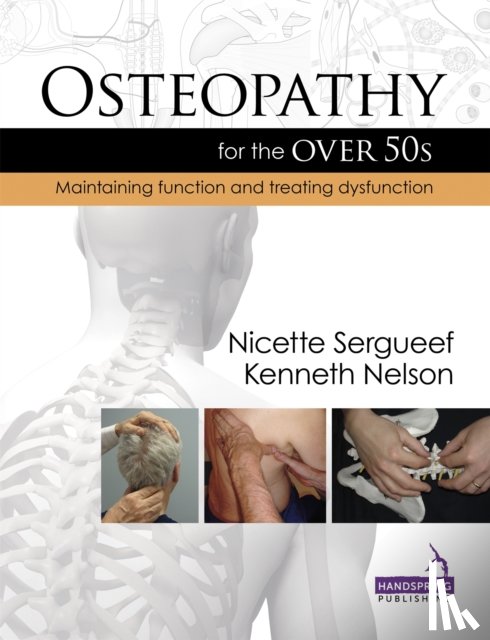 Sergueef, Nicette, Nelson, Kenneth - Osteopathy for the Over 50's