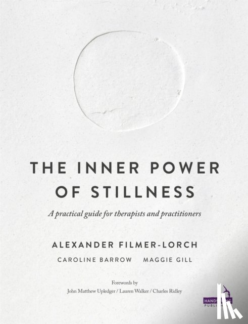 Filmer-Lorch, Alexander, Gill, Margaret Anne, Barrow, Caroline - The Inner Power of Stillness