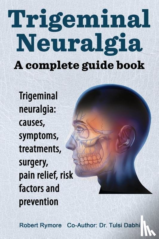 Mymore, Robert - Trigeminal Neuralgia