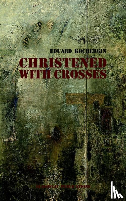 Kochergin, Eduard - Christened with Crosses