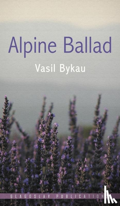 Bykau, Vasil - Alpine Ballad