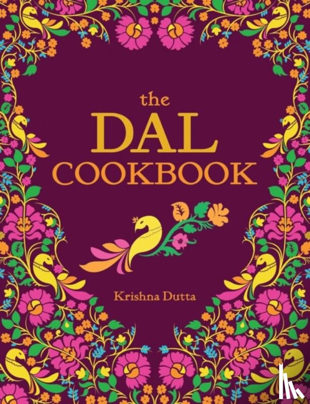 Dutta, Krishna - The Dal Cookbook