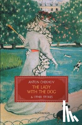 Chekhov, Anton - The Lady with the Dog & Other Stories