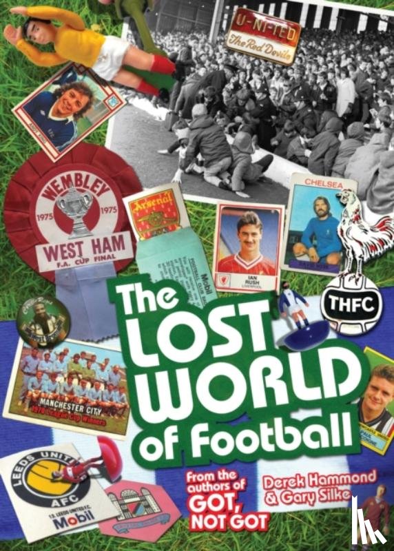 Hammond, Derek, Silke, Gary - The Lost World of Football