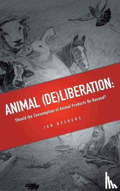 Deckers, Jan - Animal (De)Liberation