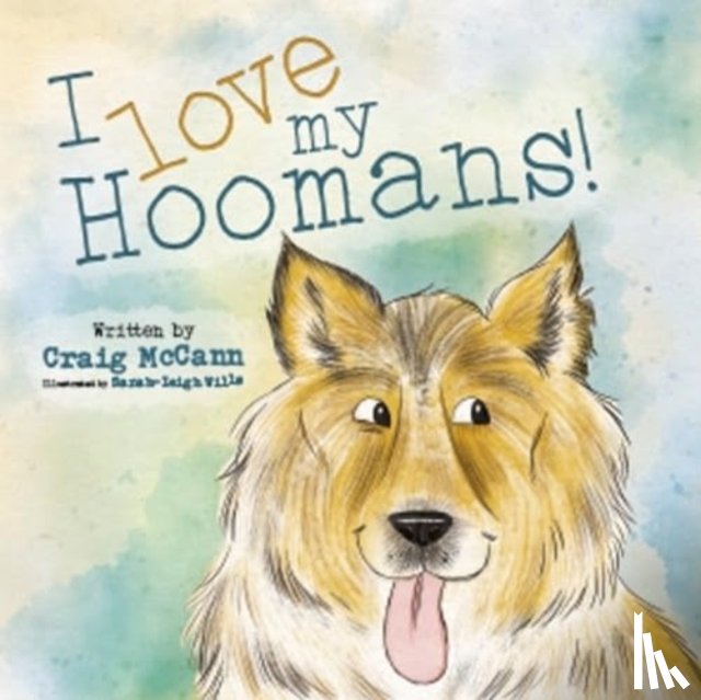 MCCANN, CRAIG - I LOVE MY HOOMANS