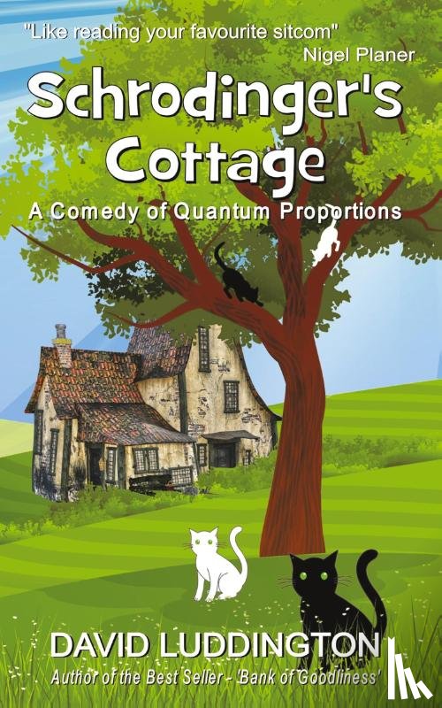 Luddington, David - Schrodinger's Cottage