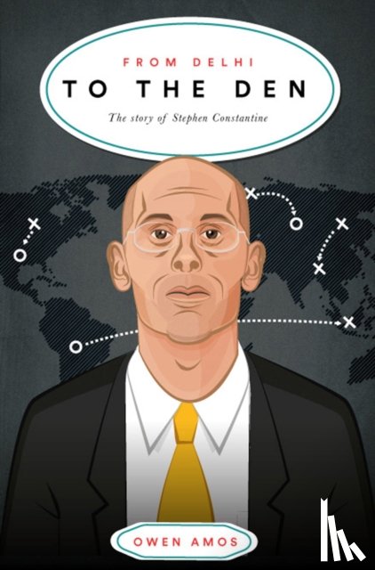 Constantine, Stephen - From Delhi to the Den