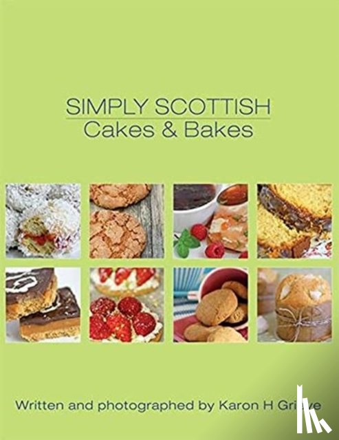 Grieve, Karon H. - Simply Scottish Cakes and Bakes
