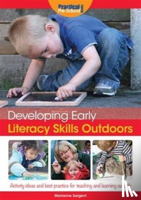 Sargent, Marianne - Developing Early Literacy Skills Outdoors