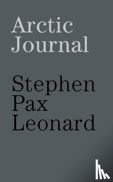 Leonard, Stephen Pax - Arctic journal