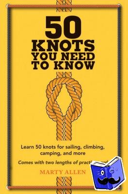 Allen, Marty - 50 Knots You Need to Know