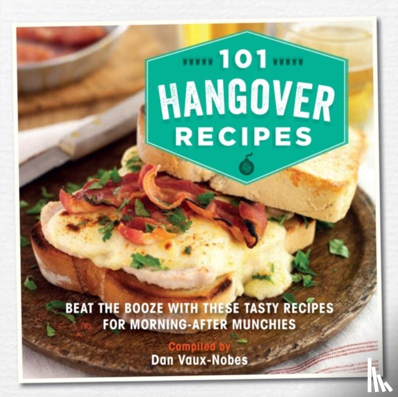 Vaux-Nobes, Dan - 101 Hangover Recipes