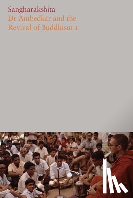 Sangharakshita - Dr Ambedkar and the Revival of Buddhism
