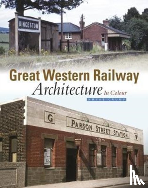 Crump, Amyas - Great Western Railway Architecture Part 1