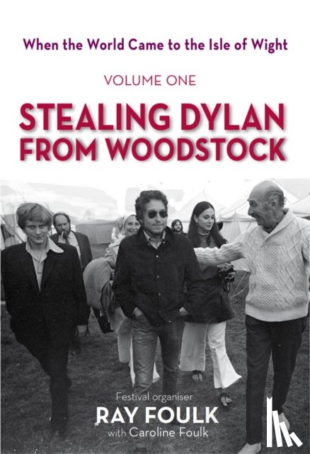 Foulk, Mr Ray, Foulk, Mrs Caroline - Stealing Dylan From Woodstock