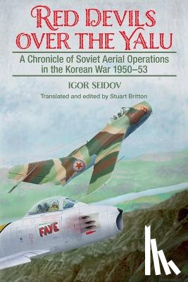 Britton, Stuart, Seidov, Igor - Red Devils over the Yalu