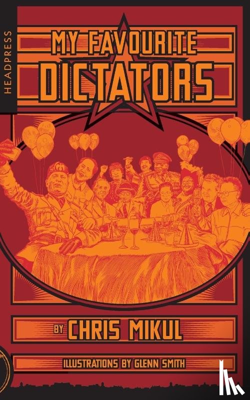 Mikul, Chris - My Favourite Dictators