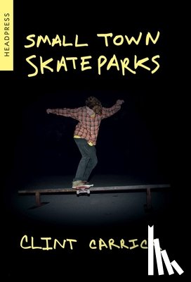 Carrick, Clint - Small Town Skateparks