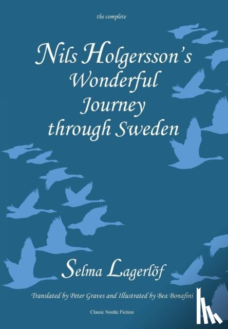 Lagerloef, Selma - Nils Holgersson's Wonderful Journey Through Sweden: The Complete Volume