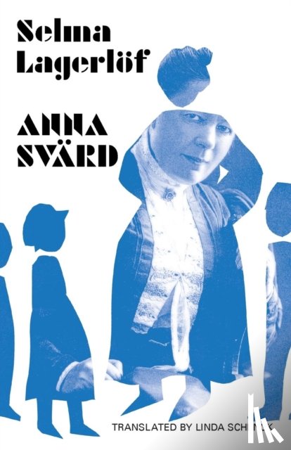 Selma Lagerlof, Linda Schenck - Anna Svard