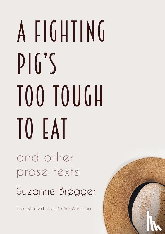 Brogger, Suzanne - A Fighting Pig's Too Tough to Eat
