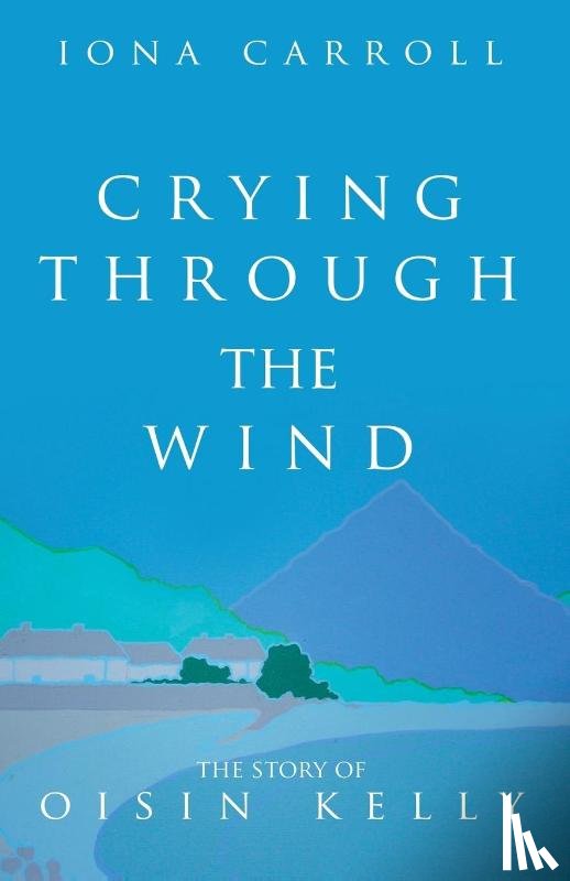 Carroll, Iona - Crying Through the Wind